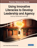 Using Innovative Literacies to Develop Leadership and Agency