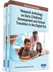 Research Anthology on Early Childhood Development and School Transition in the Digital Era