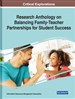 Research Anthology on Balancing Family-Teacher Partnerships for Student Success