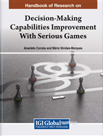 Handbook of Research on Decision-Making Capabilities Improvement With Serious Games