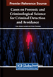 Cases on Forensic and Criminological Science for Criminal Detection and Avoidance