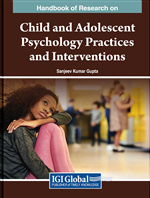 Handbook of Research on Child and Adolescent Psychology Practices and Interventions