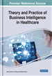 Theory and Practice of Business Intelligence in Healthcare