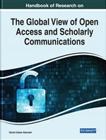  Handbook of Research on the Global View of Open Access and Scholarly Communications 